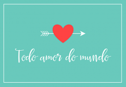 Cartão web-todo-amor-do-mundo.png